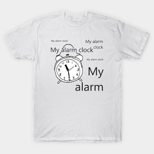 My alarm clock T-Shirt